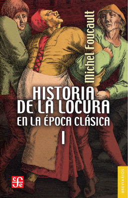 Historia de la locura en la época clásica de Michel Foucault