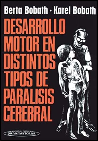 Desarrollo motor en distintos tipos de parálisis cerebral (Bobath)