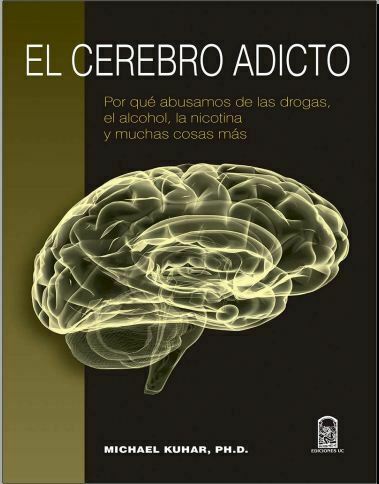 El cerebro adicto (Kuhar)