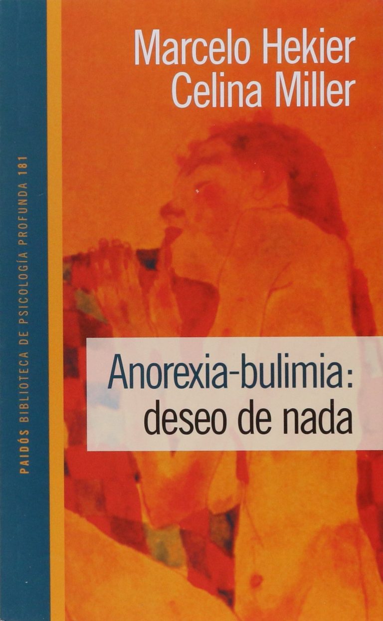 Anorexia – Bulimia, deseo de nada (Hekier y Miller)