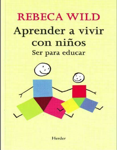 Aprender a vivir con niños (Rebeca Wild)