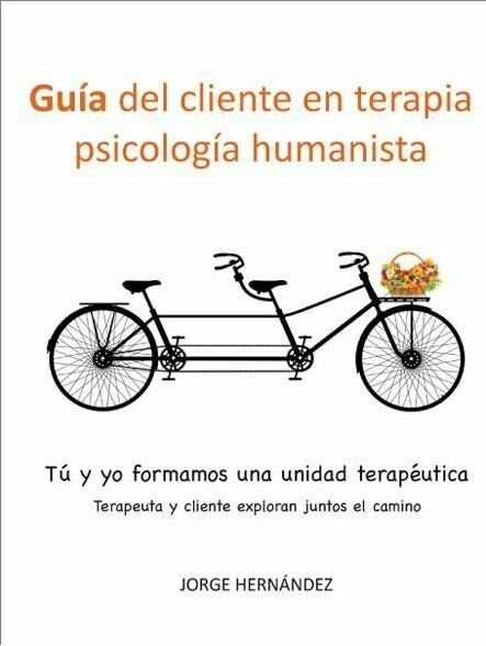 Guía del cliente en terapia Psicológica Humanista (Jorge Hernandez)