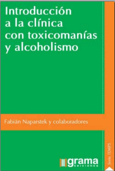 Introducción a la clínica con toxicomanías y alcoholismo (Naparstek)