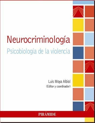 Neurocriminologia – Psicobiologia de la Violencia (Moya Albiol) PDF