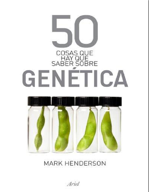 50 Cosas que hay que saber sobre genética (Mark Henderson)