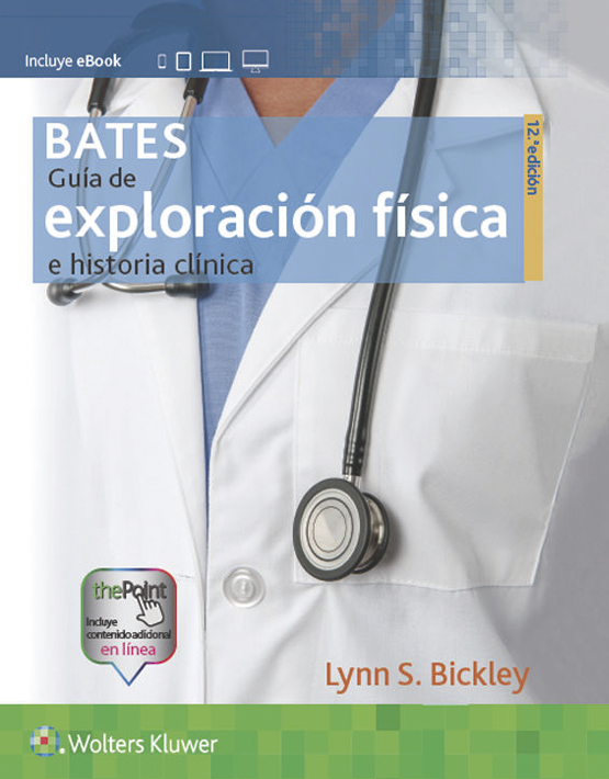 Guía de Exploración física e historia clínica 12 Ed. (Bates)