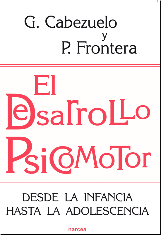 El desarrollo psicomotor desde la infancia hasta la adolescencia (Cabezuelo y Frontera)