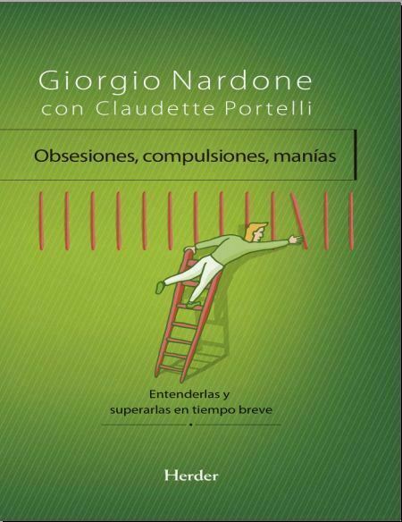 Obsesiones, compulsiones, manías (Nardone)