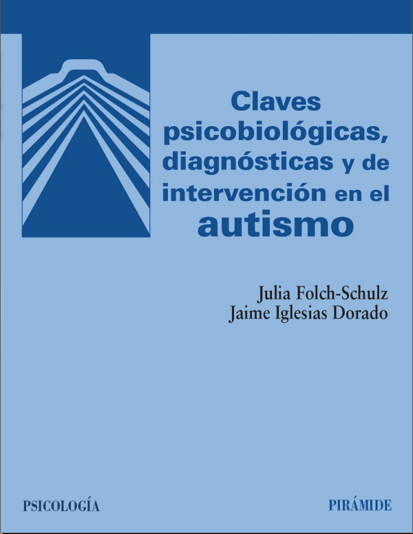 Claves psicobiológicas diagnósticas e intervención en el autismo (Folch)