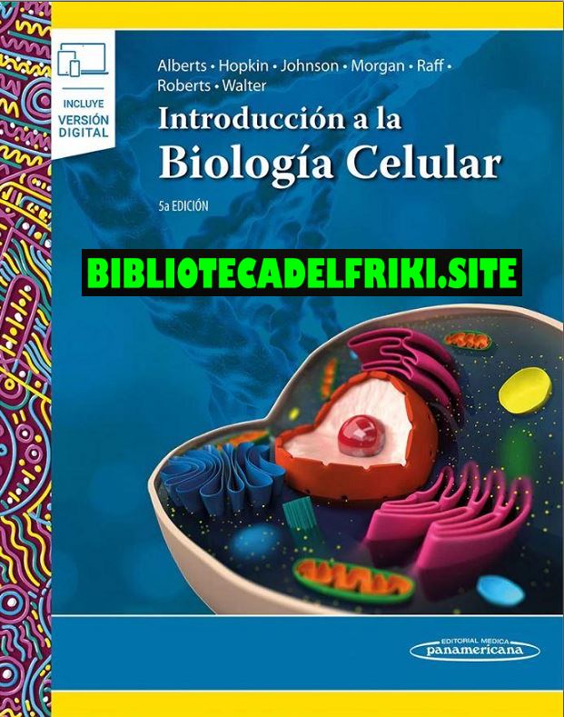 Introducción a la biología Celular 5ta Ed (Alberts)
