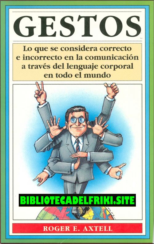 Gestos Lenguaje Corporal (Axtell Roger)