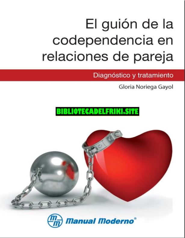 El guión de la codependencia en relaciones de pareja (Noriega)