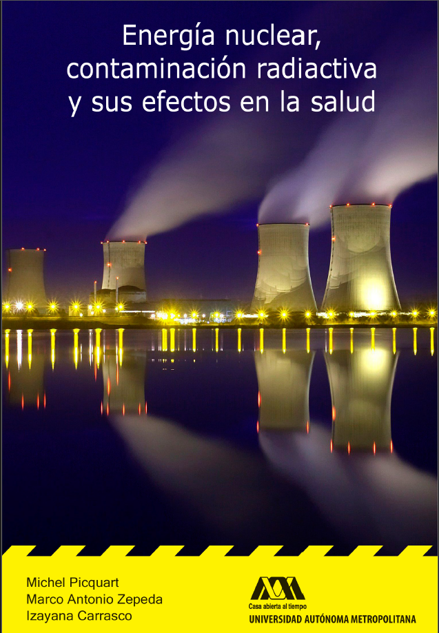 Energía nuclear – contaminación radioactiva y sus efectos sobre la salud